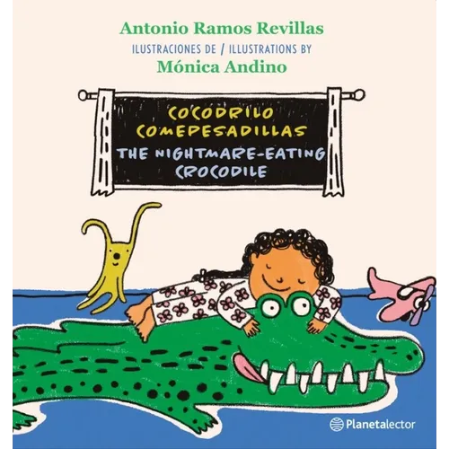 Cocodrilo Comepesadillas (En Inglés Y Español) / The Nightmare-Eating Crocodile (in English and Spanish) - Bilingual Book