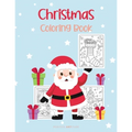 Christmas Coloring Book: Perfect Christmas Gift for Kids and Adults - Beautiful Coloring Pages for Teenagers, Tweens, Boys, Girls