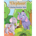 Elephant Coloring Book for Kids: Elephant Coloring Book for Boys and Girls of All Ages