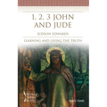 1, 2, 3 John and Jude Annual Bible Study (Study Guide): Learning and Living the Truth