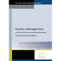 Facility Management: Business Process Integration