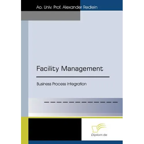 Facility Management: Business Process Integration