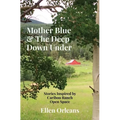 Mother Blue & The Deep Down Under: Stories Inspired by Caribou Ranch Open Space