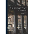 The Beyond That is Within