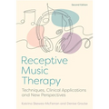Receptive Music Therapy, 2nd Edition: Techniques, Clinical Applications and New Perspectives
