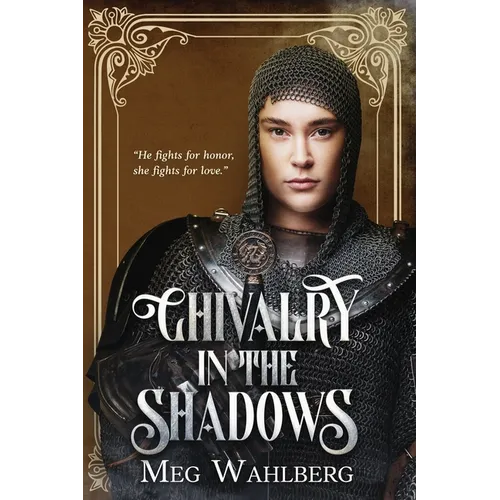 Chivalry in the Shadows