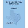 Hunt County, Texas Cemeteries, Volume 4