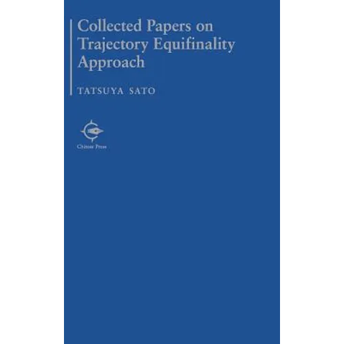 Collected Papers on Trajectory Equifinality Approach