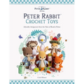 Peter Rabbit(tm) Crochet Toys: Adorable Amigurumi from the Tales of Beatrix Potter