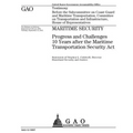 Maritime security: progress and challenges 10 years after the Maritime Transportation Security Act: testimony before the Subcommittee on