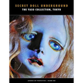 Secret Doll Underground: Japanese Surrealist Dolls from the Yaso Collection, Tokyo