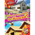 How Do You Build a House?