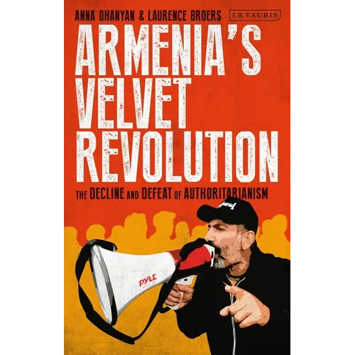 Armenia's Velvet Revolution: Authoritarian Decline and Civil Resistance in a Multipolar World
