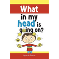 What in my head is going on?: Stages of grief and loss, for children