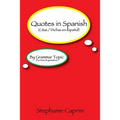 Quotes in Spanish: By Grammar Topic