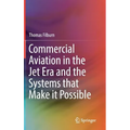 Commercial Aviation in the Jet Era and the Systems That Make It Possible