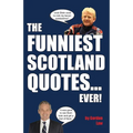 The Funniest Scotland Quotes... Ever!