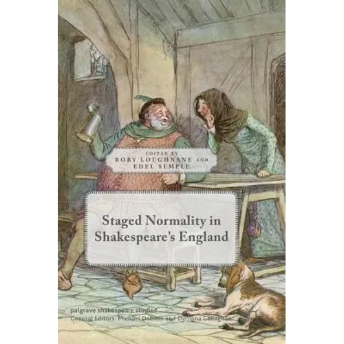 Staged Normality in Shakespeare's England