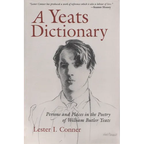 A Yeats Dictionary: Persons and Places in the Poetry of William Butler Yeats