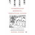 Cosmopolitan Memories, Vernacular Visions: The Roots of Modern Korean