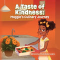 A Taste of Kindness: Maggie's Culinary Journey