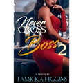 Never Cross A Boss 2
