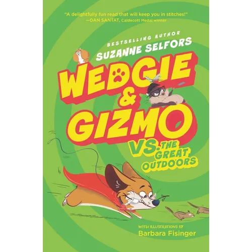 Wedgie & Gizmo vs. the Great Outdoors