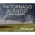 The Tornado Scientist: Seeing Inside Severe Storms