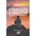 Comienza a meditar, Una guia para principiantes