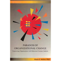 Paradox of Organizational Change: Engineering Organizations with Behavioral Systems Analysis