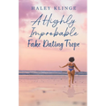 A Highly Improbable Fake Dating Trope