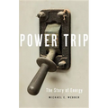 Power Trip: The Story of Energy