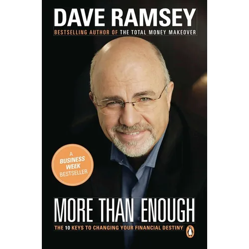 More Than Enough: The Ten Keys to Changing Your Financial Destiny