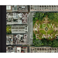 Above New Orleans: Roofscapes of the Crescent City