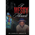 A Messy Miracle: My Plot; God's Plan