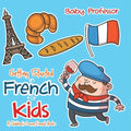 Getting Started in French for Kids A Children's Learn French Books