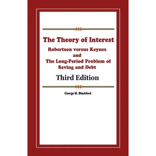 The Theory of Interest: Robertson versus Keynes and The Long-Period Problem of Saving and Debt