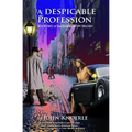A Despicable Profession: Book Two of The American Spy Trilogy