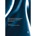 Noncognitive psychological processes and academic achievement