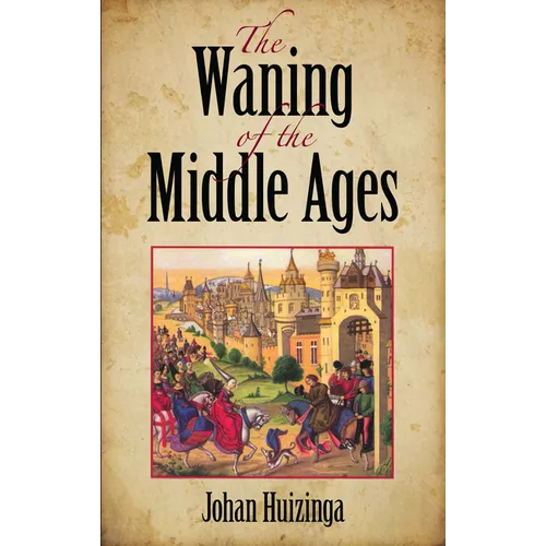 The Waning of the Middle Ages