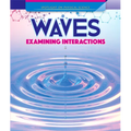 Waves: Examining Interactions