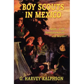 Boy Scouts in Mexico, or On Guard with Uncle Sam