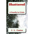 Shattered: A Family Torn Apart
