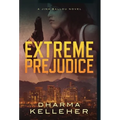 Extreme Prejudice: A Jinx Ballou Novel