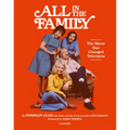 All in the Family: The Show That Changed Television