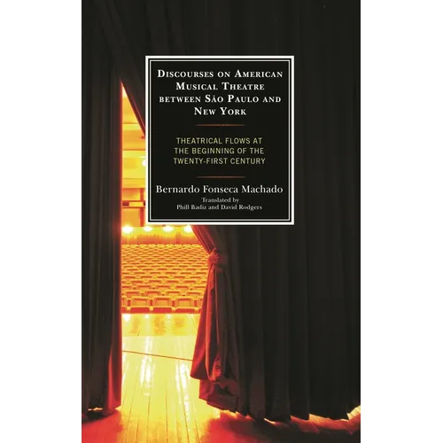 Discourses on American Musical Theatre Between São Paulo and New York: Theatrical Flows at the Beginning of the Twenty-First Century