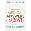 Medical Answers Now!: How Direct Primary Care Guarantees Fast Access to Your Doctor