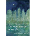 Ten More Things About Us