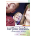 Specialist Support Approaches to Autism Spectrum Disorder Students in Mainstream Settings