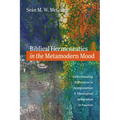 Biblical Hermeneutics in the Metamodern Mood